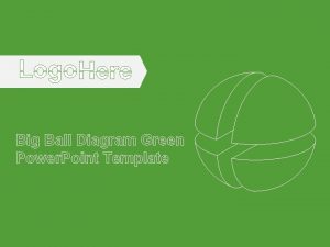 Big Ball Diagram Green Power Point Template Big