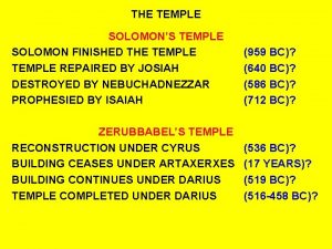 THE TEMPLE SOLOMONS TEMPLE SOLOMON FINISHED THE TEMPLE
