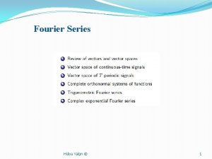 Fourier Series Hlya Yaln 1 Hlya Yaln 2