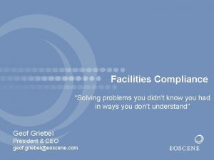 Facilities Compliance Solving problems you didnt know you