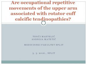 Are occupational repetitive movements of the upper arm