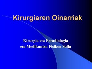 Kirurgiaren Oinarriak Kirurgia eta Erradiologia eta Medikuntza Fisikoa