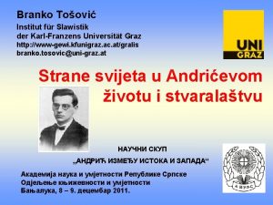 Branko Toovi Institut fr Slawistik der KarlFranzens Universitt