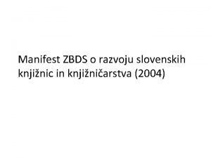 Manifest ZBDS o razvoju slovenskih knjinic in knjiniarstva