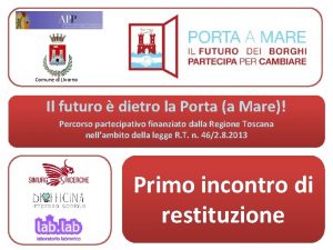 Comune di Livorno Il futuro dietro la Porta