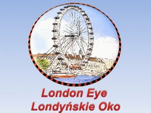 London Eye Londyskie Oko London Eye Londyskie Oko
