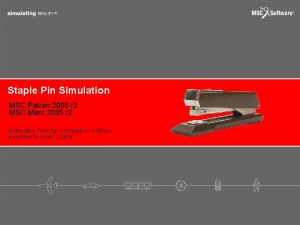 Staple Pin Simulation MSC Patran 2005 r 2