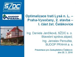 Optimalizace trati Lys n L PrahaVysoany 2 stavba