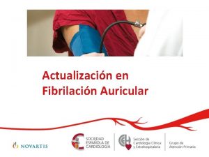 Actualizacin en Fibrilacin Auricular Desarrollo 2 Introduccin Epidemiologa