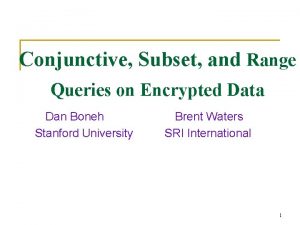 Conjunctive Subset and Range Queries on Encrypted Data