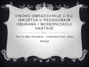 VISOKO OBRAZOVANJE U EU ISKUSTVA U PEDAGOKIM OBUKAMA