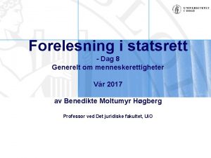 Forelesning i statsrett Dag 8 Generelt om menneskerettigheter