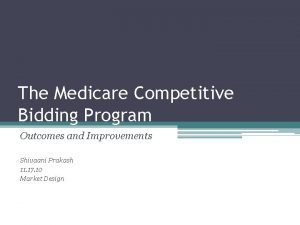 The Medicare Competitive Bidding Program Outcomes and Improvements
