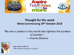 Thought for the week Week Commencing 29 th