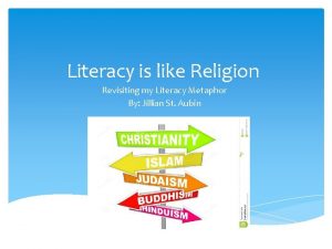 Literacy is like Religion Revisiting my Literacy Metaphor
