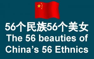 56 56 The 56 beauties of Chinas 56