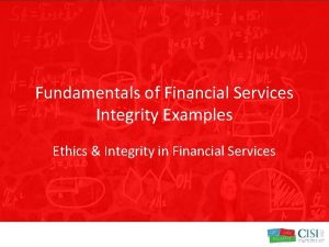 Fundamentals of Financial Services Integrity Examples Ethics Integrity