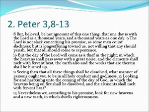 2 Peter 3 8 13 8 But beloved