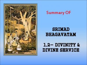 Summary OF SRIMAD BHAGAVATAM 1 2 DIVINITY DIVINE