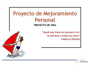 Proyecto de Mejoramiento Personal PROYECTO DE VIDA Aquel