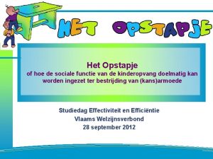 Het Opstapje of hoe de sociale functie van