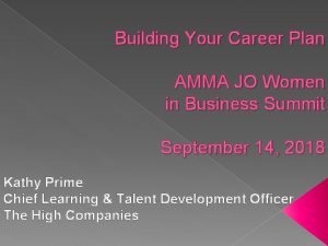 Building Your Career Plan AMMA JO Women in