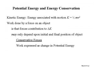 Potential Energy and Energy Conservation Kinetic Energy Energy