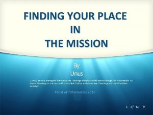 FINDING YOUR PLACE IN THE MISSION By Unus