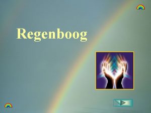 Regenboog Heel lang geleden begonnen de kleuren van