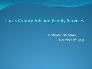 Lucas County Job and Family Services Medicaid Extension