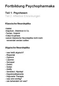 Fortbildung Psychopharmaka Teil 1 Psychosen Teil 2 Affektive