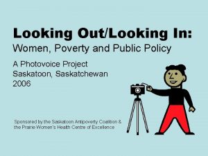 Looking OutLooking In Women Poverty and Public Policy