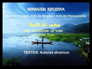 MENSAGEM REFLEXIVA Arte da Imagem Arte da Msica