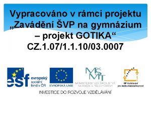 Vypracovno v rmci projektu Zavdn VP na gymnzium