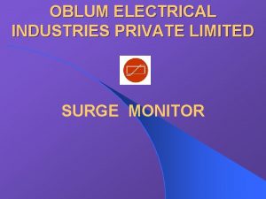 OBLUM ELECTRICAL INDUSTRIES PRIVATE LIMITED SURGE MONITOR SURGE