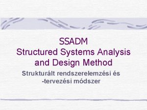 SSADM Structured Systems Analysis and Design Method Strukturlt