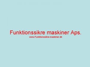 Funktionssikre maskiner Aps www Funktionssikremaskiner dk Funktionssikre maskiner