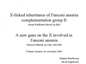 Xlinked inheritance of Fanconi anemia complementation group B