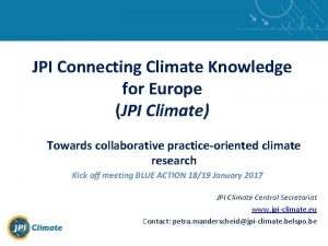 JPI Connecting Climate Knowledge for Europe JPI Climate