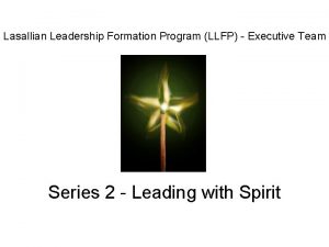Lasallian Leadership Formation Program LLFP Executive Team Series