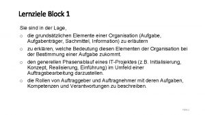 Lernziele Block 1 Sie sind in der Lage