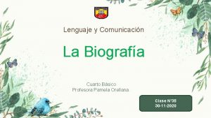 Lenguaje y Comunicacin La Biografa Cuarto Bsico Profesora