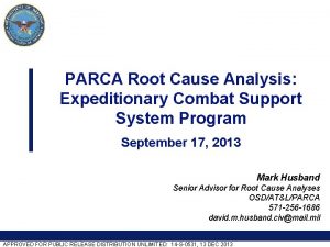 PARCA Root Cause Analysis Expeditionary Combat Support System