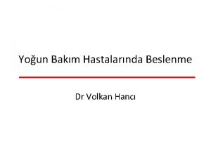 Youn Bakm Hastalarnda Beslenme Dr Volkan Hanc Youn