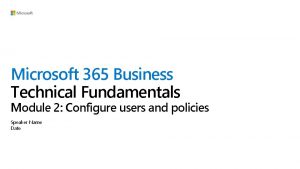 Microsoft 365 Business Technical Fundamentals Module 2 Configure
