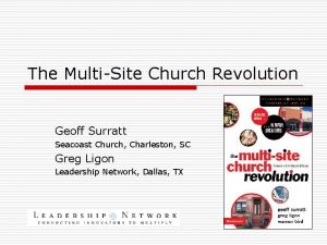 The MultiSite Church Revolution Geoff Surratt Seacoast Church