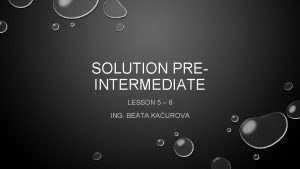 SOLUTION PREINTERMEDIATE LESSON 5 6 ING BETA KAUROV