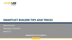 SMARTLIST BUILDER TIPS AND TRICKS Steve Connors Managing