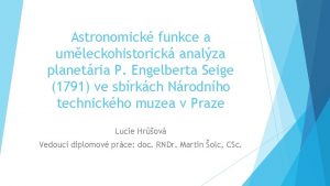 Astronomick funkce a umleckohistorick analza planetria P Engelberta