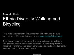 Design for Health Ethnic Diversity Walking and Bicycling